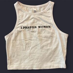 M | totallyicedout ( etsy ) white crop tank w “I prefer women” embroidered text